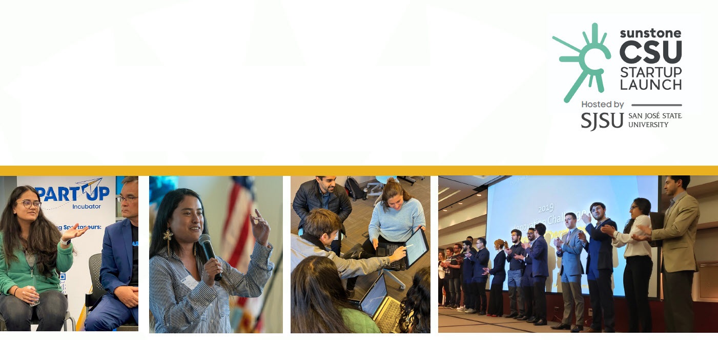 In the top right corner, a green logo like the roads leading out from a traffic circle sits to the left of the words, “Sunstone CSU Startup Launch hosted by SJSU San Jose State University.” Below that is a line of four photographs spanning the width of the page. In the leftmost, a young woman with dark hair and round glasses sits on a tall stool, speaking as part of a panel discussion. In the second photo, a different young woman with long, dark hair speaks animatedly into a handheld microphone. In the third photo, two female students and two male students gather around a laptop screen, where one of the male students is pointing something out. In the last photo, fourteen students dressed in suits and/or sportcoats are lined up in front of a large projection screen, applauding.