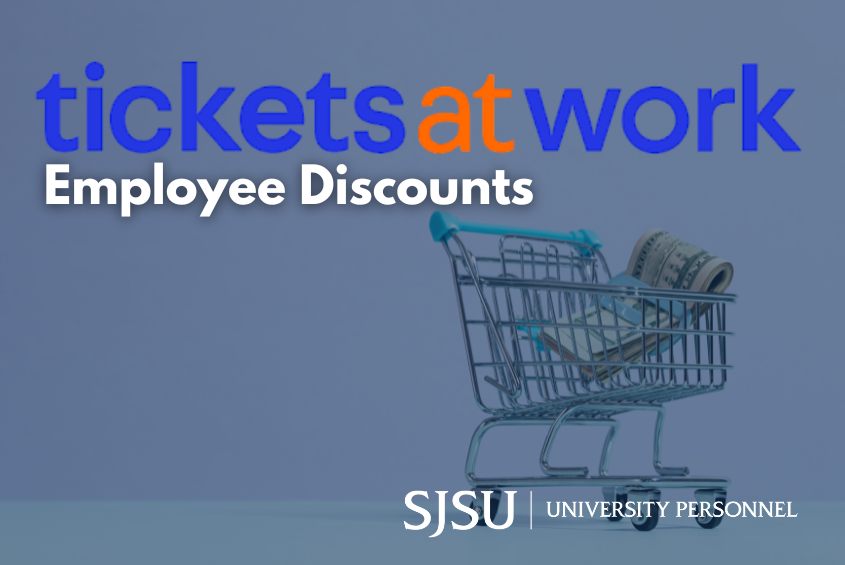 Tickets at Work employee discounts for SJSU.